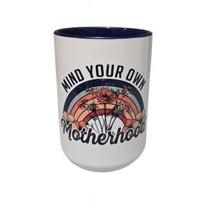 Mind Your Own Motherhood Ceramic Mug Mama Cup Or Gift For Wife/girlfriend